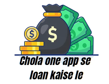 chola one app se  personal loan kaise le 